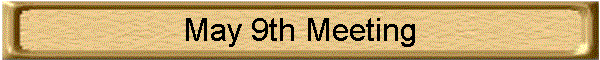 May 9th Meeting